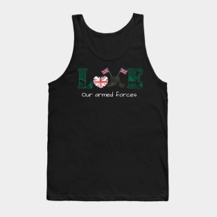 Love our armed forces UK military slogan Tank Top